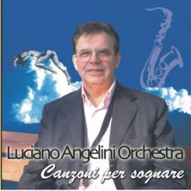 LUCIANO ANGELINI ORCHESTRA - LUCIANO ANGELINI ORCHESTRA