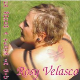 UN MONDO A TESTA IN GIU' - ROSY VELASCO