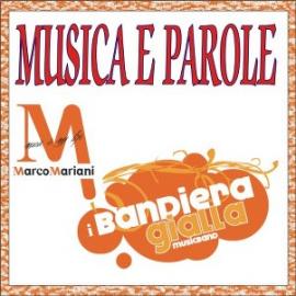 MUSICA E PAROLE - I BANDIERA GIALLA