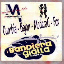 CUMBIA - BAJON - MODERATI - FOX - I BANDIERA GIALLA