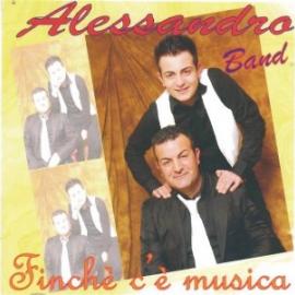 FINCHE' C'E' MUSICA - ALESSANDRO BAND